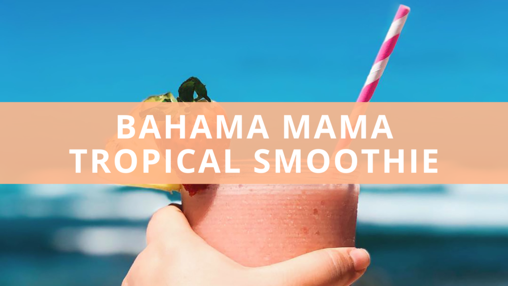 Bahama Mama Tropical Smoothie Recipe